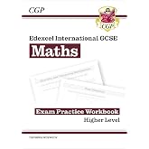 Edexcel International GCSE Maths Exam Practice Workbook: Higher (with Answers) (CGP IGCSE Maths)
