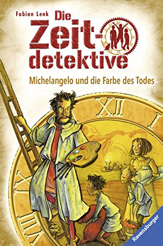 Die Zeitdetektive 20: Michelangelo und die Farbe des Todes