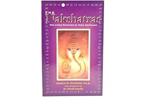 The Nakshatras: The Lunar Mansions of Vedic Astrology