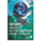 Bir G&uuml;n B&uuml;t&uuml;n Bunlar Senin Olacak