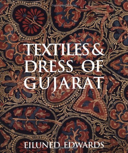 Download Textiles and Dress of Gujarat