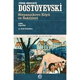 Stepan&ccedil;ikovo K&ouml;y&uuml; ve Sakinleri