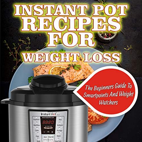 Instant Pot Recipes For Weight Loss Kindle Edition