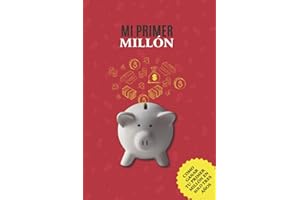 MI PRIMER MILLON: Tu primer millón en solo tres años...