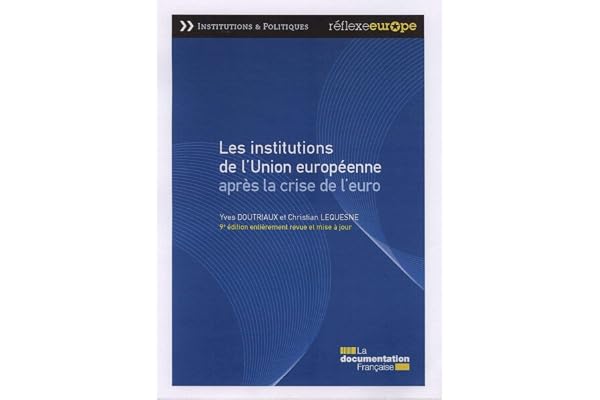Les institutions de l'Union européenne après la crise de l'euro