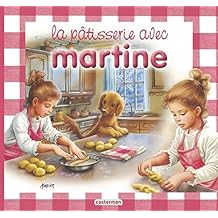couverture de : La p&acirc;tisserie avec Martine