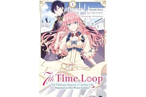 7th Time Loop: The Villainess Enjoys a Carefree Life Married to Her Worst Enemy! (Manga), Band 01 (deutsche Ausgabe)