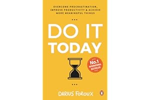 Do It Today: Overcome procrastination, improve productivity and achieve more meaningful things [Paperback] Foroux, Darius