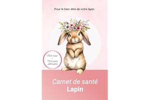 Carnet de santé lapin: Carnet de suivi pour animal de compagnie | Carnet de suivi médical avec pages pour véténaire | Carnet à compléter pour lapin domestique et lapin nain