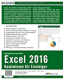 Image de Excel 2016 - Basiswissen für Excel-Einsteiger: Leicht verständlich - komplett in Farbe!