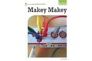 Makey Makey (21st Century Skills Innovation Library: Makers as Innovators)
