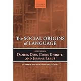 The Social Origins of Language (Oxford Studies in the Evolution of Language): NCS P: 19