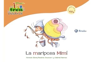 La mariposa Mimí: Un cuento con la M (Castellano - A PARTIR DE 3 AÑOS - LIBROS DIDÁCTICOS - El tren de las palabras)