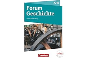 Forum Geschichte - Neue Ausgabe - Gymnasium Berlin/Brandenburg - Ausgabe ab 2017 - 7./8. Schuljahr: Vom Mittelalter zum 19. Jahrhundert - ... Module - Längsschnitte - Schulbuch