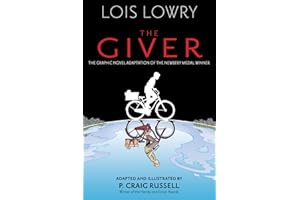 The Giver Graphic Novel: Lois Lowry: 1 (Giver Quartet, 1)
