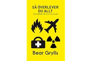 Så överlever du allt : en handbok för alla tillfällen