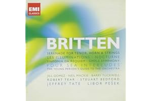 Benjamin Britten: Song Cycles, Sinfonia da Requiem, Four Sea Interludes