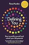 Defining You: How to profile yourself and unlock your full potential - SELF DEVELOPMENT BOOK OF THE YEAR 2019, BUSINESS BOOK AWARDS