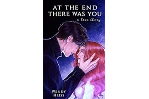 At the end there was you: a novella: 1 (Blue Fairytales)