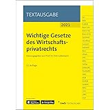Wichtige Gesetze des Wirtschaftsprivatrechts: Stand: 1. Januar 2021 (NWB Textausgabe)