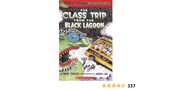 The Class Trip From The Black Lagoon Black Lagoon Adventures 1 Amazon Fr Thaler Mike Thaler Mike Lee Jared Livres Anglais Et Etrangers