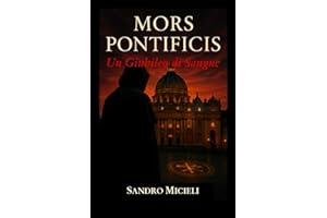MORS PONTIFICIS: Un Giubileo di Sangue