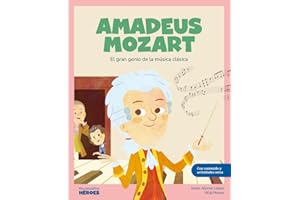 Amadeus Mozart. El gran genio de la música clásica