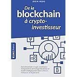 De la blockchain à crypto-investisseur: Comprendre la technologie blockchain et investir stratégiquement dans le Bitcoin, l'E