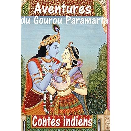 Aventures du Gourou Paramarta: Contes indiens
