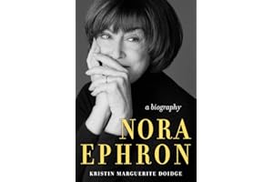 Nora Ephron: A Biography