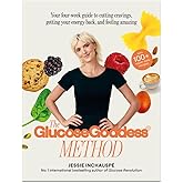 The Glucose Goddess Method: Your four-week guide to cutting cravings, getting your energy back, and feeling amazing. With 100