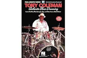 Tony Coleman - Authentic Blues Drumming: Learn Shuffles, Fills, Concepts, Tips and More from a Blues Master