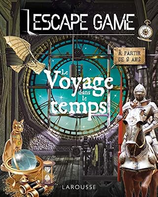 Larousse Escape game - Le voyage dans le temps