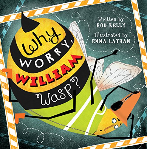 Why Worry William Wasp? (English Edition) Why Worry William Wasp? (English Edition)