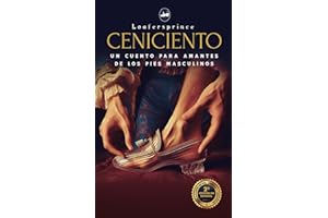 Ceniciento: Un cuento para amantes de los pies masculinos