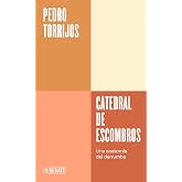 Catedral de escombros (Serie ENDEBATE): Una anatom&iacute;a del derrumbe
