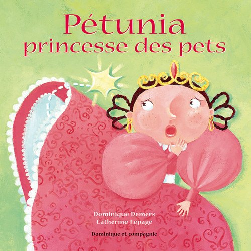 couverture de : P&eacute;tunia, princesse des pets