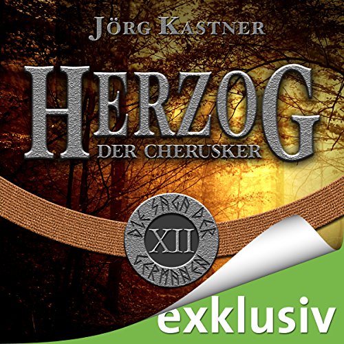 Herzog der Cherusker (Die Saga der Germanen 12)