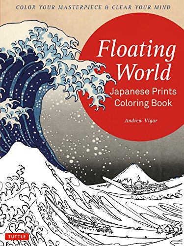 Floating World Japanese Prints Coloring Book: Color Your Masterpiece & Clear Your Mind (Colouring Books) reviews Floating World Japanese Prints Coloring Book: Color Your Masterpiece & Clear Your Mind (Colouring Books)