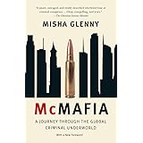 McMafia: A Journey Through the Global Criminal Underworld
