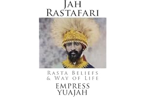 Jah Rastafari: Rasta beliefs & Way of life