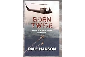 Born Twice: Memoir of a Special Forces SOG Warrior