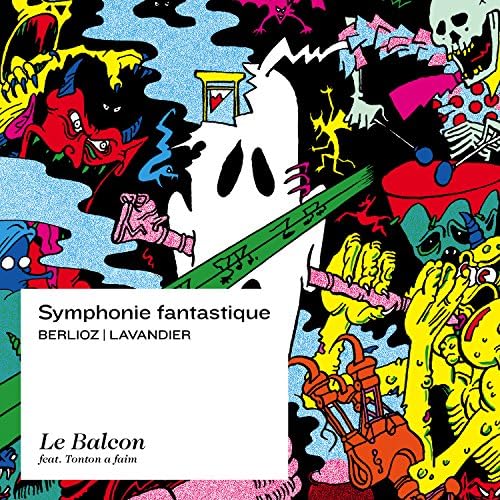 Berlioz / Lavandier: Symphonie Fantastique