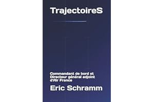 TrajectoireS: Commandant de bord et Directeur général adjoint d’Air France