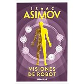 Visiones de robot (Serie de los robots 1) (Best Seller | Ficci&oacute;n)