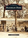 Image de Franklin Park (Images of America) (English Edition)