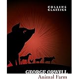 Animal Farm: The Internationally Best selling Classic from the Author of 1984 (Collins Classics)