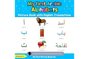 My First Arabic Alphabets Picture Book With English Translations: Bilingual Early Learning & Easy Teaching Arabic Books For Kids