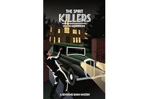 The Spirit Killers: a 1930s golden age style 'Reverend Shaw' crime thriller (The Reverend Shaw Mysteries)