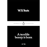 A Terrible Beauty Is Born (Penguin Little Black Classics)